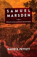 Cover: Samuel Marsen: Preacher, Pastor, Magistrate and Missionary (Studies in Australian Colonial History, #5) - Bolt Publishing Services
