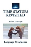 Cover: Time Statues Revisited - Morgan Foundation Publishers