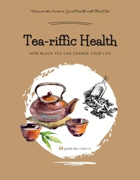 Abbildung von: Tea-riffic Health - Lulu.com