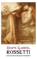 Cover: Dante Gabriel Rossetti and the Pre-Raphaelite Movement - Crescent Moon Publishing