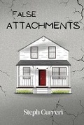 Cover: False Attachments - DogHeart Publishing LLC