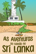 Cover: As Aventuras do Gast&atilde;o no Sri Lanka - Nonsuch Media Pte. Ltd.