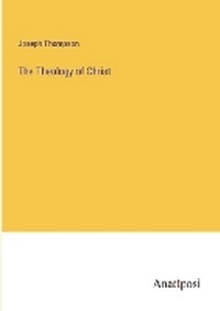 Enlarge image Cover: The Theology of Christ - Anatiposi Verlag