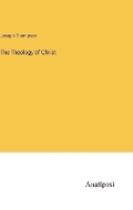 Cover: The Theology of Christ - Anatiposi Verlag
