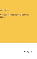 Cover: A Condensed School History of the United States - Anatiposi Verlag