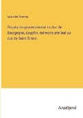 Cover: Projets de gouvernement du duc de Bourgogne, dauphin, memoire attribue au duc de Saint-Simon - Anatiposi Verlag