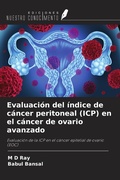 Cover: Evaluaci&oacute;n del &iacute;ndice de c&aacute;ncer peritoneal (ICP) en el c&aacute;ncer de ovario avanzado - Ediciones Nuestro Conocimiento