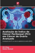 Cover: Avaliacao do Indice de Cancer Peritoneal (PCI) em Cancer de Ovario Avancado - Edicoes Nosso Conhecimento