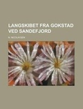 Cover: Langskibet Fra Gokstad Ved Sandefjord - Rarebooksclub.com