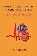 Cover: Molecular Genetic Basis of Dilated Cardiomyopathy - Independent Author