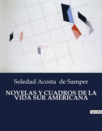 Abbildung von: Novelas Y Cuadros de la Vida Sur Americana - Culturea