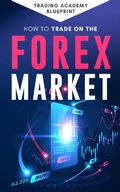 Cover: How To Trade On The Forex Market - Alan Newton