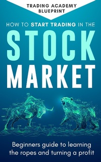 Enlarge image Cover: How To Start Trading In The Stock Market - Alan Newton