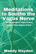 Cover: Meditations to Soothe the Vagus Nerve - Wendy Hayden