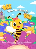 Cover: Bee Who You Came To Bee - Tara Renze