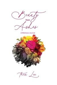 Abbildung von: Beauty From Ashes - Genesis Publishing House