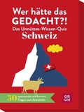 Abbildung von: Wer hätte das gedacht?! Das Unnützes-Wissen-Quiz Schweiz - Groh