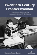 Cover: Twentieth Century Frontierswoman - Peter Lang Verlag