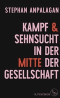 Cover: Kampf und Sehnsucht in der Mitte der Gesellschaft - S. Fischer