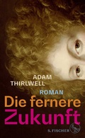 Cover: Die fernere Zukunft - S. Fischer