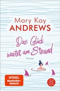 Cover: Das Gl&uuml;ck wartet am Strand - S. Fischer