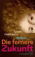 Cover: Die fernere Zukunft - S. Fischer
