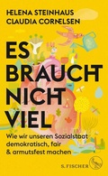 Cover: Es braucht nicht viel - S. Fischer