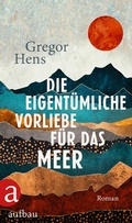 Cover: Die eigent&uuml;mliche Vorliebe f&uuml;r das Meer - Aufbau