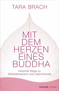 Abbildung von: Mit dem Herzen eines Buddha - Knaur MensSana