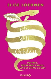 Abbildung von: Ich. Will. Gefallen - Knaur