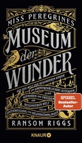 Cover: Miss Peregrines Museum der Wunder. Aus der Welt der besonderen Kinder - Knaur