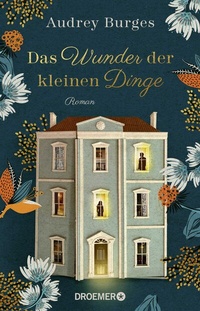 Abbildung von: Das Wunder der kleinen Dinge - Droemer