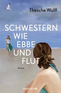 Abbildung von: Schwestern wie Ebbe und Flut - Droemer