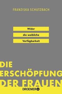 Abbildung von: Die Erschöpfung der Frauen - Droemer