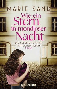 Abbildung von: Wie ein Stern in mondloser Nacht - Droemer