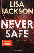 Cover: Never Safe - Wann wirst du sicher sein? - Knaur