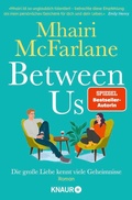 Cover: Between Us - Die gro&szlig;e Liebe kennt viele Geheimnisse - Knaur