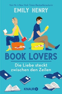 Abbildung von: Book Lovers - Die Liebe steckt zwischen den Zeilen - Knaur
