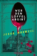 Cover: Wer den L&ouml;ffel abgibt - Knaur