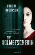 Cover: Die Dolmetscherin - Ihre &Uuml;bersetzung entscheidet &uuml;ber das Urteil - Knaur