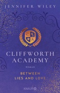 Cover: Cliffworth Academy - Between Lies and Love - Knaur