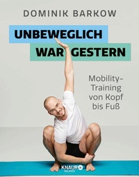 Abbildung von: Unbeweglich war gestern - Knaur Balance