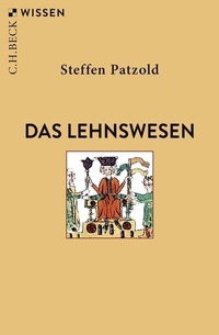 Abbildung von: Das Lehnswesen - C.H.BECK