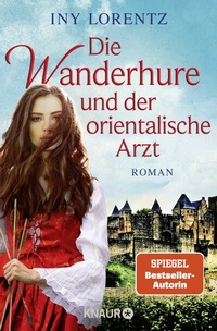 Abbildung von: Die Wanderhure und der orientalische Arzt - Knaur