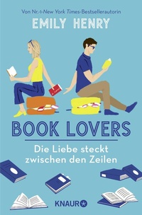 Abbildung von: Book Lovers - Die Liebe steckt zwischen den Zeilen - Knaur