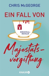 Abbildung von: Ein Fall von Majestätsvergiftung - Knaur