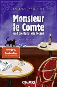 Abbildung von: Monsieur le Comte und die Kunst des Tötens - Knaur