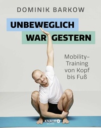 Abbildung von: Unbeweglich war gestern - Knaur Balance