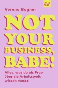 Abbildung von: Not Your Business, Babe! - Kiepenheuer & Witsch