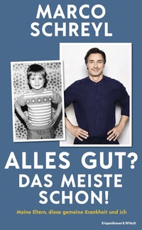 Abbildung von: Alles gut? Das meiste schon! - Kiepenheuer & Witsch